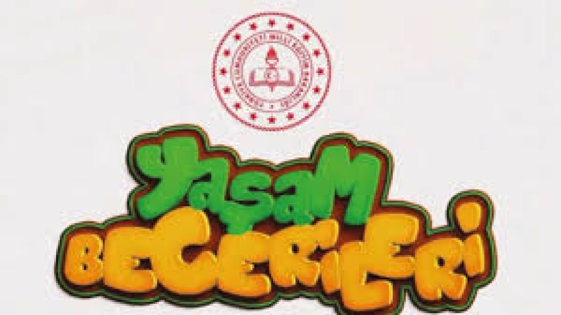 YAŞAM BECERİLERİ PROJESİ